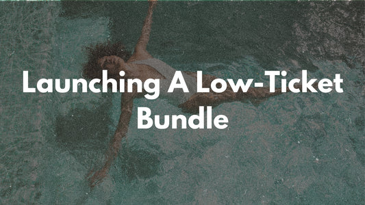 Launching A Low-Ticket Bundle